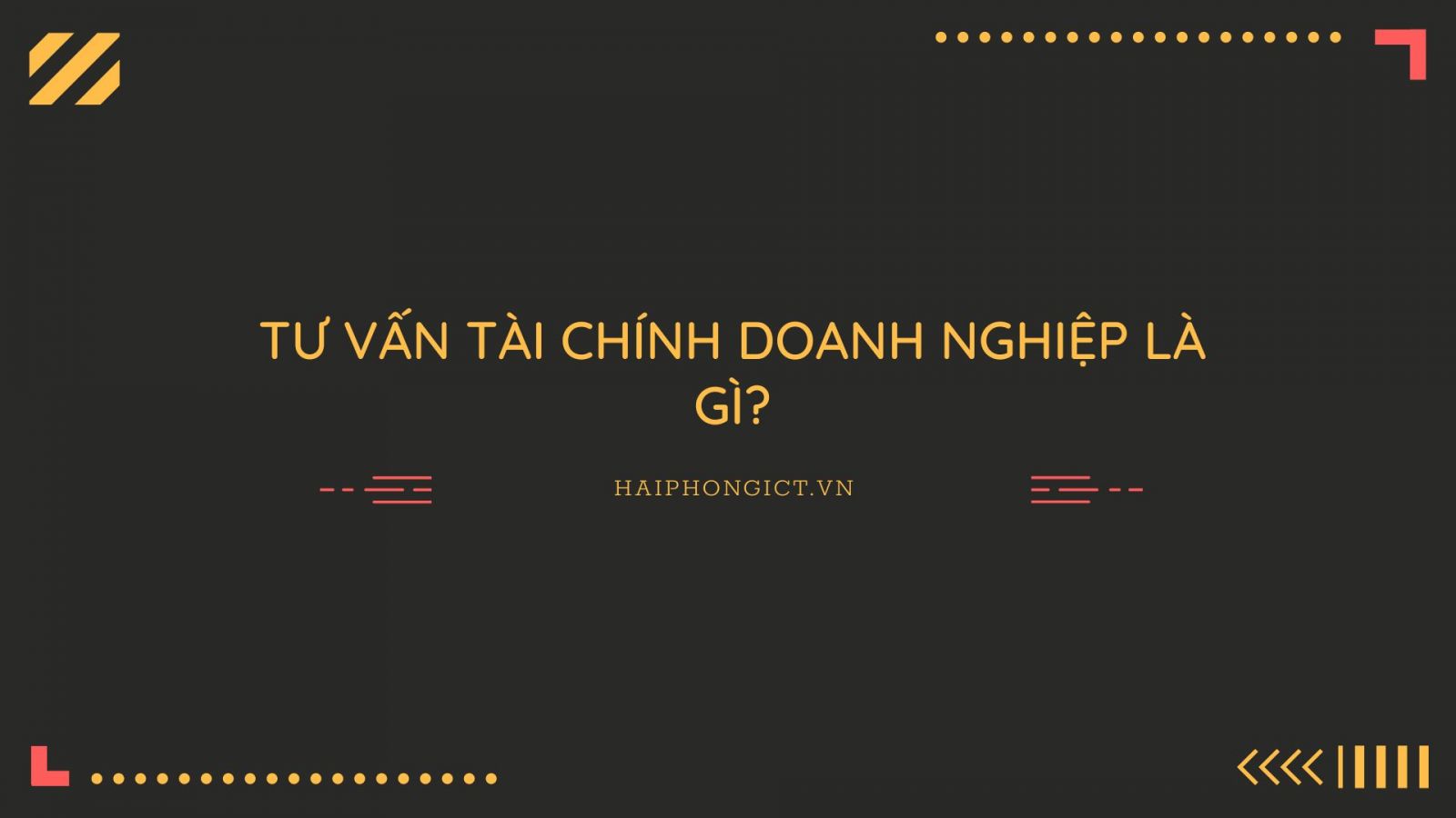 tu-van-tai-chinh-doanh-nghiep-la-gi